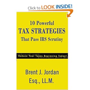 10 Powerful Tax Strategies That Pass IRS Scrutiny (Reduce Your Taxes Beginning Today)