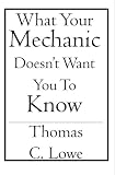 What Your Mechanic Doesn't Want you to Know