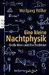 Eine kleine Nachtphysik: Gro�e Ideen und ihre Entdecker