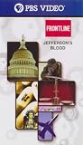 Frontline By PBS ; Jeffersons Blood