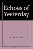 Echoes of yesterday