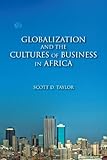 Globalization and the Cultures of Business in Africa: From Patrimonialism to Profit