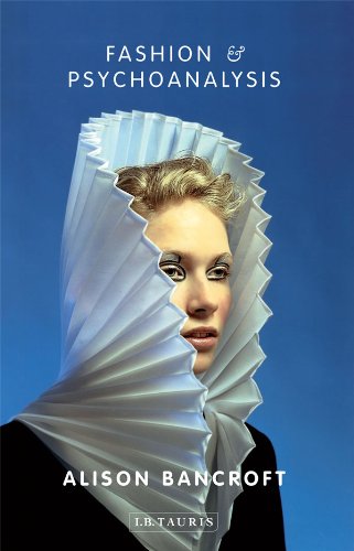 Fashion and Psychoanalysis (International Library of Cultural Studies)