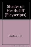 Shades of Heathcliff ; &, Death of Captain Doughty