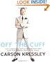 Off the Cuff: The Essential Style Guide for Men--And the Women Who Love Them