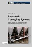 Pneumatic Conveying Systems: Design, Selection and Troubleshooting with Particular Reference to Pulverised Fuel Ash
