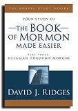 Book of Mormon Made Easier Part 3