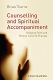 Counselling and spiritual accompaniment : bridging faith and person-centred therapy