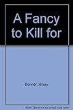 A fancy to kill for