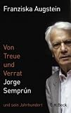Produkt-Bild: Von Treue und Verrat: Jorge Sempr&uacute;n und sein Jahrhundert