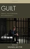 Guilt : origins, manifestations, and management