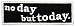 No Day But Today Musical Theater Iron On Patch Applique - Black, White - 4