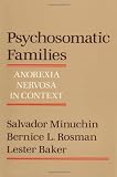Psychosomatic Families: Anorexia Nervosa in Context
