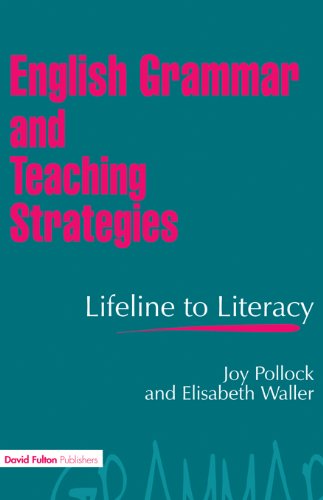 English Grammar and Teaching Strategies: Lifeline to Literacy