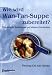 Wie wird Wan-Tan-Suppe zubereitet? Chinesische Kochrezepte mit kleinen Geschichten