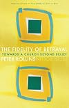 The Fidelity of Betrayal: The Ir/Religious Heart of Christianity