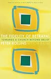 The Fidelity of Betrayal: The Ir/Religious Heart of Christianity