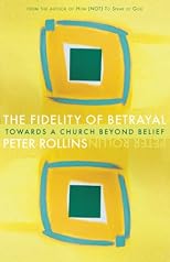 The Fidelity of Betrayal: The Ir/Religious Heart of Christianity