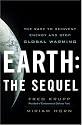 Earth: The Sequel: The Race to Reinvent Energy and Stop Global Warming