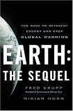 Earth: The Sequel: The Race to Reinvent Energy and Stop Global Warming