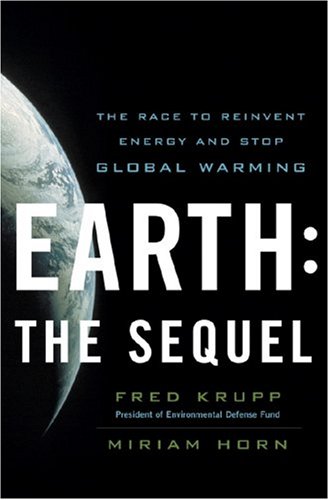 Earth: The Sequel: The Race to Reinvent Energy and Stop Global Warming