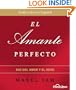 El Amante Perfecto/ The Perfect Lover (Spanish Edition)