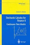 (Stochastic Calculus for Finance II: Continuous-Time Models (2004. Corr. 2nd Printing)) By Shreve, Steven E. (Author) Hardcover on (06 , 2004)