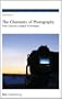 The Chemistry of Photography: From Classical to Digital Technologies