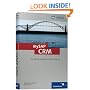 mySAP CRM: The Offcial Guidebook to SAP CRM Release 4.0