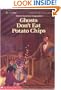 Ghosts Don't Eat Potato Chips