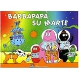 Barbapapà. Vol. 10 Barbapapà su Marte