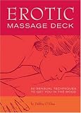 Erotic Massage: 50 Sexy Techniques to Get You in the Mood
