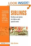 Siblings: Coming Unstuck and Putting Back the Pieces: Stories of Everyday Life with Children Who Are Different
