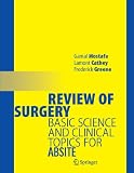 Review of Surgery: Basic Science and Clinical Topics for ABSITE