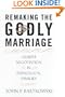 Remaking the Godly Marriage: Gender Negotiation in Evangelical Families