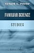 Familiar Science Studies