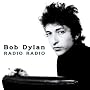 RADIO RADIO BOB DYLAN'S THEME TIME RADIO HOUR
