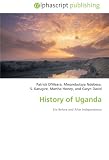 History of Uganda: Era Before and After Independence