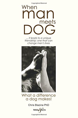 When Man Meets Dog: What a difference a dog makes!