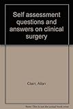 Self assessment questions and answers on clinical surgery