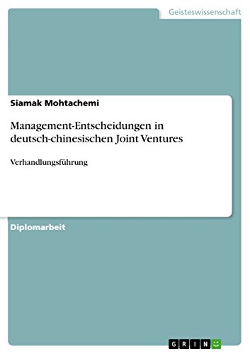 Management-Entscheidungen in deutsch-chinesischen Joint Ventures: Verhandlungsführung (German Edition)
