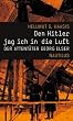 Den Hitler jag ich in die Luft. Der Attent�ter Georg Elser.