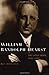 William Randolph Hearst: The Later Years, 1911-1951