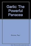 Garlic : the powerful panacea