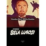 Bela Lugosi in Voodoo Man / White Zombie
