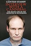 Interview with a Cannibal: The Secret Life of the Monster of Rotenburg