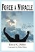 Force a Miracle: Foreword by Mike Ditka