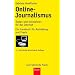 Online-Journalismus: Texten und Konzipieren f�r das Internet