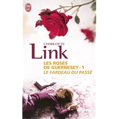 Les roses de Guernesey, Tome 1 : Le fardeau du pass�