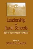Leadership for Rural Schools: Lessons for All Educators (Scarecrow Education Book)